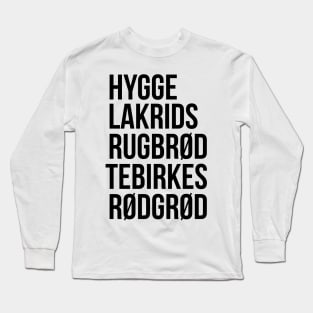 Hygge Lakrids Rugbrød Tebirkes Rødgrød. Identifiable Danish Long Sleeve T-Shirt